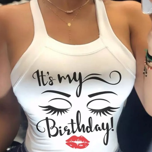 Tops - “It’s My Birthday “ tank top